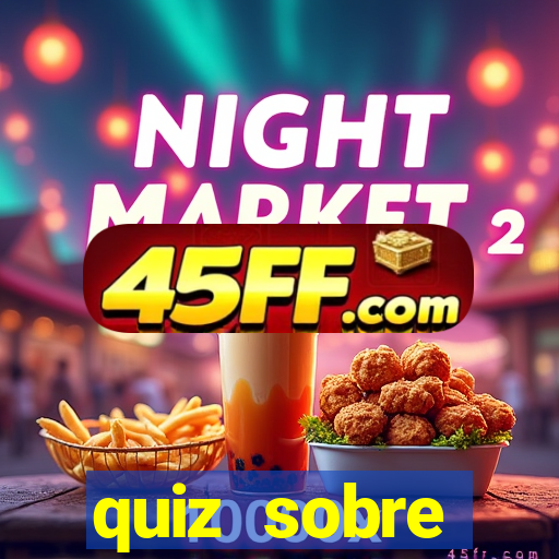 quiz sobre conhecimentos gerais